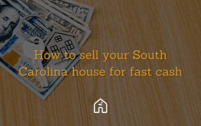 Cash for houses in Greenville – how to sell your South Carolina house for fast cash