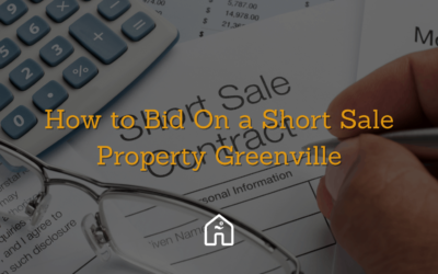 How to Bid On a Short Sale Property Greenville –